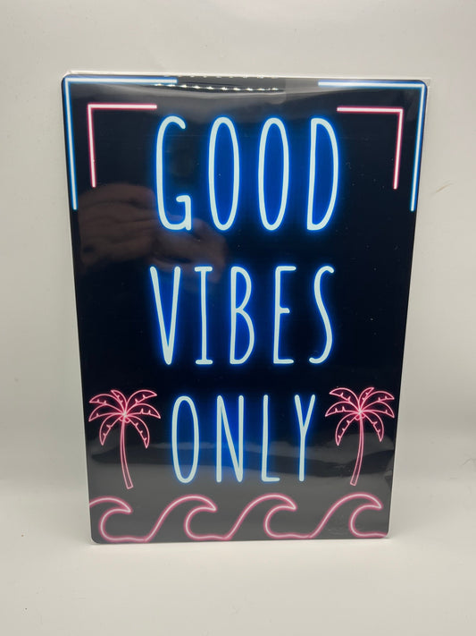 Good Vibes Only Aluminium Sign