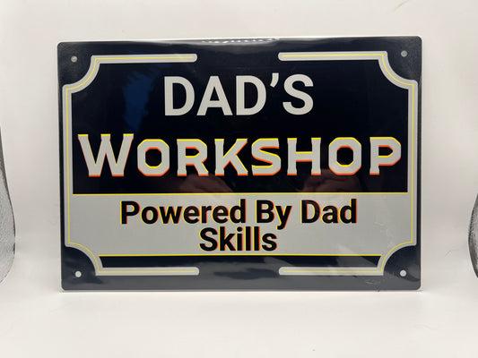 Dad’s Workshop – Powered By Dad Skills Aluminium Sign